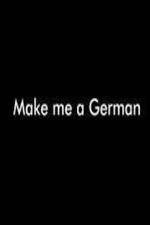 Watch Make Me a German Gomovies
