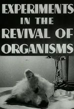 Watch Experiments in the Revival of Organisms (Short 1940) Gomovies