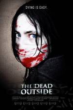 Watch The Dead Outside Gomovies