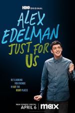 Watch Alex Edelman: Just for Us Gomovies