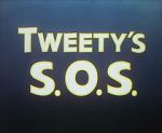 Watch Tweety\'s S.O.S. Gomovies
