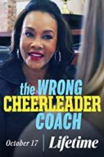Watch The Wrong Cheerleader Coach Gomovies