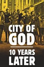 Watch City of God: 10 Years Later Gomovies