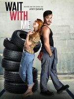 Watch Wait with Me Gomovies