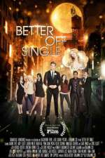 Watch Better Off Single Gomovies