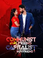 Watch Communist Girlfriend Capitalist Boyfriend Gomovies