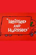Watch Hairied and Hurried Gomovies