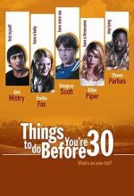 Watch Things to Do Before You\'re 30 Gomovies