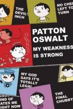 Watch Patton Oswalt: My Weakness Is Strong Gomovies