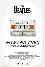 Watch Now and Then - The Last Beatles Song (Short 2023) Gomovies