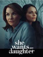 Watch She Wants My Daughter Gomovies