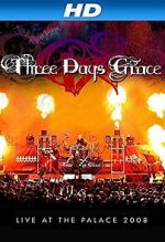 Watch Three Days Grace: Live at the Palace 2008 Gomovies