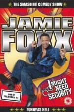 Watch Jamie Foxx I Might Need Security Gomovies