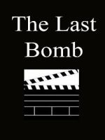 Watch The Last Bomb (Short 1945) Gomovies