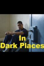 Watch In Dark Places Gomovies