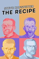 Watch Steve Hofstetter: The Recipe Gomovies123