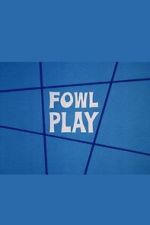 Watch Fowl Play Gomovies