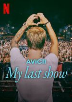 Watch Avicii - My Last Show (Short 2024) Gomovies