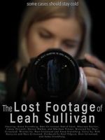 Watch The Lost Footage of Leah Sullivan Gomovies