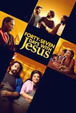 Watch Forty-Seven Days with Jesus Gomovies