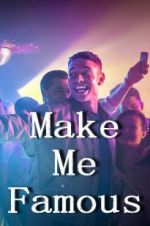 Watch Make Me Famous Gomovies