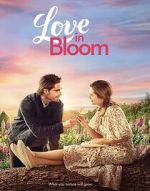 Watch Love in Bloom Gomovies