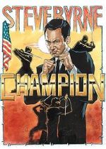Watch Steve Byrne: Champion Gomovies