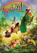 Watch Super Miss! Saves The Jungle Gomovies123