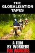 Watch The Globalisation Tapes Gomovies