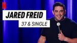 Watch Jared Freid: 37 and Single (TV Special 2023) Gomovies