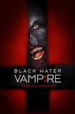 Watch The Black Water Vampire Gomovies