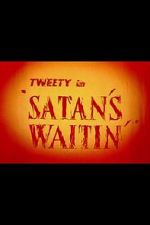 Watch Satan\'s Waitin\' Gomovies