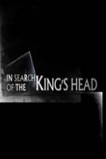 Watch In Search Of The Kings Head Gomovies