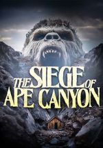 Watch Siege of Ape Canyon Gomovies