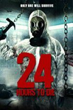Watch 24 Hours to Die Gomovies