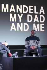 Watch Mandela My Dad and Me Gomovies