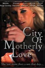 Watch City of Motherly Love Gomovies