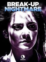Watch Break-Up Nightmare Gomovies