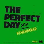 Watch The Perfect Day Remembered Gomovies