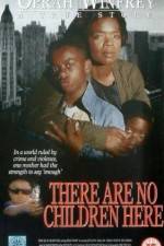 Watch There Are No Children Here Gomovies