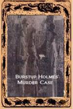 Watch Burstup Holmes Murder Case Gomovies