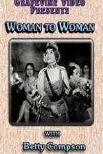 Watch Woman to Woman Gomovies