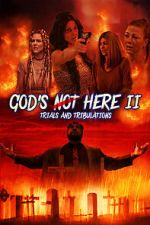 Watch God\'s Not Here II: Trials & Tribulations Gomovies