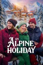 Watch An Alpine Holiday Gomovies