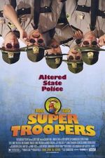Watch Super Troopers Gomovies