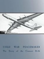 Watch Cold War Peacemaker: The Story of the Convair B-36 Gomovies123