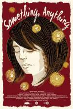 Watch Something, Anything Gomovies