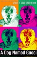 Watch A Dog Named Gucci Gomovies
