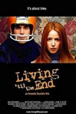 Watch Living \'til the End Gomovies