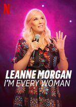 Watch Leanne Morgan: I\'m Every Woman Gomovies